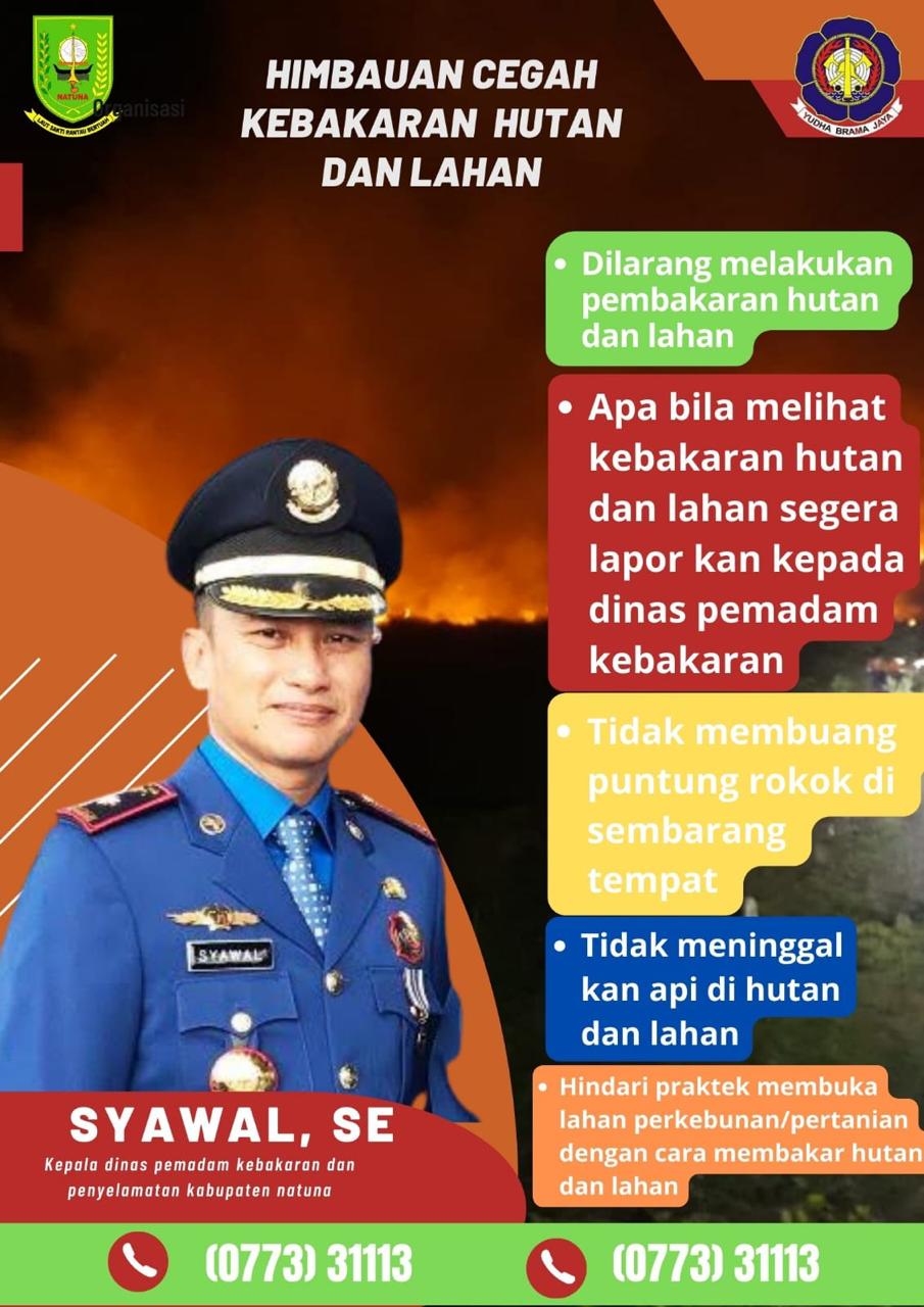Himbauan cegah kebakaran dari Kepala Dinas Pemadam Kebakaran dan Penyelamatan Kabupaten Natuna, Syawal SE.